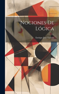 Nociones de Logica - Varona, Enrique Jose