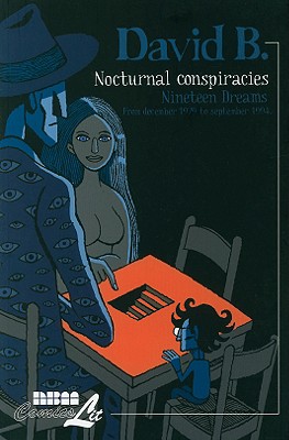 Nocturnal Conspiracies: Nineteen Dreams, from December 1979 to September 1994 - David B