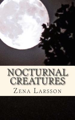 Nocturnal Creatures - Larsson, Zena