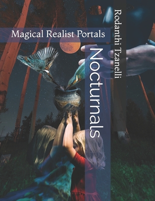 Nocturnals: Magical Realist Portals - Tzanelli, Rodanthi