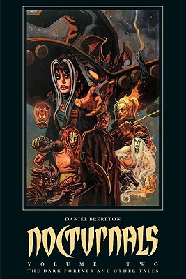Nocturnals Volume 2: The Dark Forever & Other Tales - Brereton, Dan, and Naifeh, Ted, MR, and Various