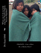 #NoDAPL: Can a Man Be a Mama Bear?: What can I do to help stop the North Dakota Access Pipeline?