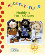 Noddy is far too busy