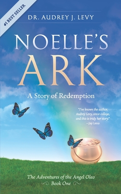 Noelle's Ark: A Story of Redemption - Levy, Audrey