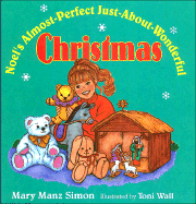 Noel's Almost-Perfect, Just-About-Wonderful Christmas - Simon, Mary Manz, Dr.