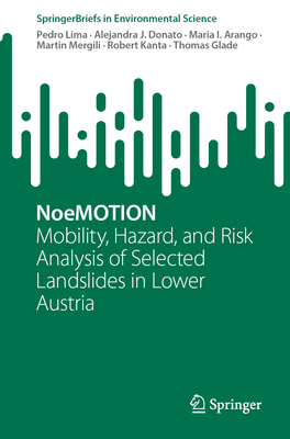 NoeMOTION: Mobility, Hazard, and Risk Analysis of Selected Landslides in Lower Austria - Lima, Pedro, and Donato, Alejandra J., and Arango, Maria I.