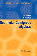 Noetherian Semigroup Algebras