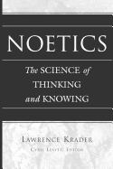 Noetics: The Science of Thinking and Knowing- Edited by Cyril Levitt