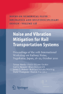 Noise and Vibration Mitigation for Rail Transportation Systems: Proceedings of the 10th International Workshop on Railway Noise, Nagahama, Japan, 18-22 October 2010