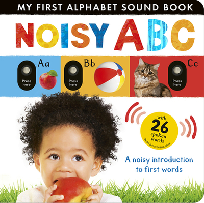 Noisy ABC: A Noisy Introduction to First Words with 26 Spoken Words - Hamilton, Beth, and Tiger Tales (Compiled by)