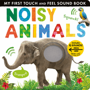 Noisy Animals: Includes Six Sounds!