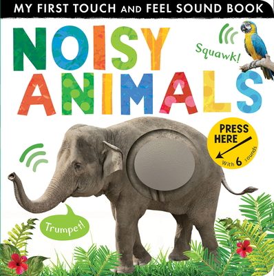 Noisy Animals - Walden, Libby, and Tiger Tales (Compiled by)