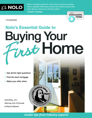 Nolo's Essential Guide to Buying Your First Home - Bray, Ilona, and O'Connell, Ann, and Stewart, Stewart