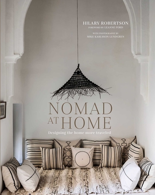 Nomad at Home: Designing the Home More Traveled - Robertson, Hilary