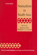 Nomadism in South Asia - Rao, Aparna (Editor), and Casimir, Michael J (Editor), and Madan, T N