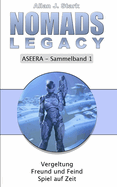 Nomads Legacy - Aseera Sammelband: Sammelband 1