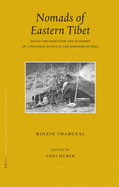 Nomads of Eastern Tibet: Social Organization and Economy of a Pastoral Estate in the Kingdom of Dege