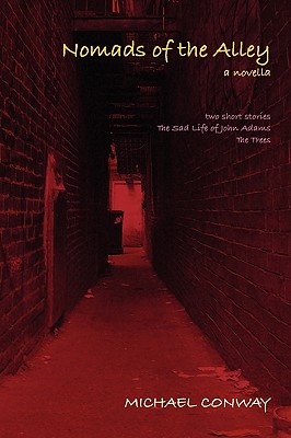 Nomads of the Alley a Novella & Two Short Stories - Conway, Michael