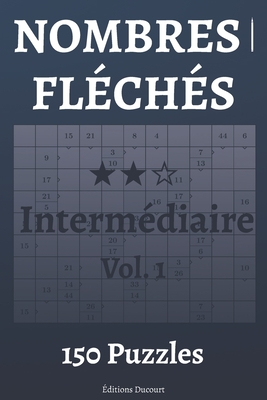 Nombres fl?ch?s Interm?diaire Vol.1 - Ducourt, Editions