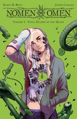 Nomen Omen Volume 1: Total Eclipse of the Heart - Bucci, Marco B, and Camagni, Jacopo