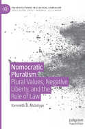 Nomocratic Pluralism: Plural Values, Negative Liberty, and the Rule of Law