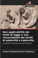 Non applicabilit? dei limiti di legge e non rinunciabilit? dei diritti di paternit? e maternit?