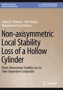 Non-Axisymmetric Local Stability Loss of a Hollow Cylinder: Three-Dimensional Stability Loss in Time-Dependent Composites