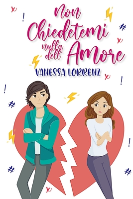 Non chiedetemi nulla dell'amore - Morgan, Barbara (Translated by), and Lorrenz, Vanessa