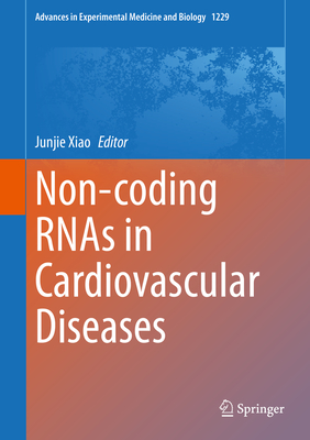 Non-Coding Rnas in Cardiovascular Diseases - Xiao, Junjie (Editor)