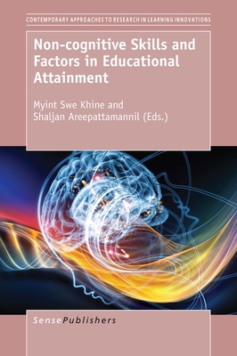 Non-Cognitive Skills and Factors in Educational Attainment - Khine, Myint Swe, and Areepattamannil, Shaljan