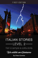 Non E Sempre La Solita Storia: We Exhibit Con Il Fantasma (Italian Stories Level 2)