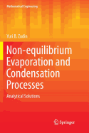 Non-Equilibrium Evaporation and Condensation Processes: Analytical Solutions