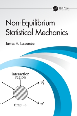 Non-Equilibrium Statistical Mechanics - Luscombe, James H
