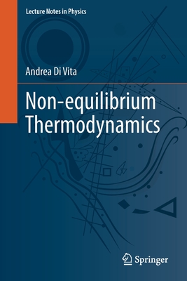 Non-equilibrium Thermodynamics - Di Vita, Andrea