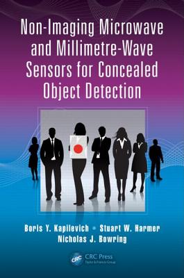 Non-Imaging Microwave and Millimetre-Wave Sensors for Concealed Object Detection - Kapilevich, Boris Y, and Harmer, Stuart W, and Bowring, Nicholas J