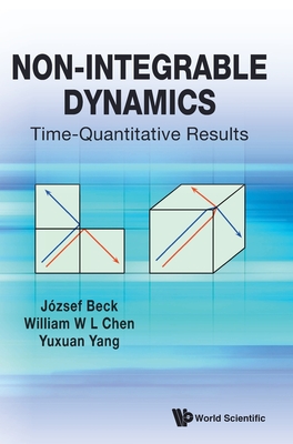 Non-integrable Dynamics: Time-quantitative Results - Beck, Jozsef, and Chen, William, and Yang, Yuxuan