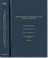 Non-International Armed Conflict in the Twenty-First Century - Naval War College Press (U S ) (Editor), and Watkin, Kenneth (Editor), and Norris, Andrew J (Editor)