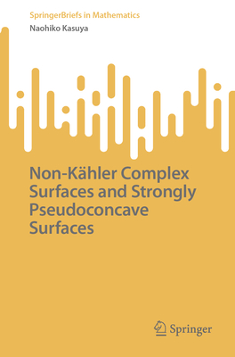 Non-Khler Complex Surfaces and Strongly Pseudoconcave Surfaces - Kasuya, Naohiko