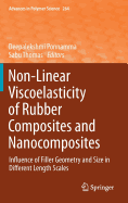 Non-Linear Viscoelasticity of Rubber Composites and Nanocomposites: Influence of Filler Geometry and Size in Different Length Scales