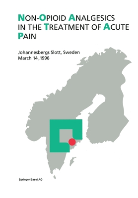 Non-Opioid Analgesics in the Treatment of Acute Pain: Johannesbergs Slott, Sweden, March 14, 1996 - Parnham, Michael J