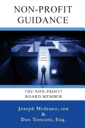 Non-Profit Guidance: for The Non-Profit Board Member