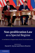 Non-Proliferation Law as a Special Regime: A Contribution to Fragmentation Theory in International Law
