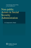 Non-Public Actors in Social Security Administration: A Comparative Study
