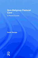 Non-Religious Pastoral Care: A Practical Guide