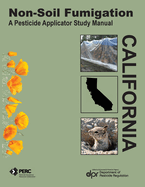 Non-Soil Fumigation: A Pesticide Applicator Study Guide