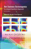 Non-Stationary Electromagnetics: An Integral Equations Approach