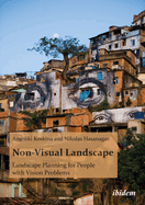 Non-Visual Landscape: Landscape Planning for People with Vision Problems