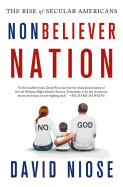 Nonbeliever Nation: The Rise of Secular Americans