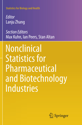 Nonclinical Statistics for Pharmaceutical and Biotechnology Industries - Zhang, Lanju (Editor), and Kuhn, Max, and Peers, Ian