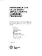 Nondestructive Evaluation: Application to Materials Processing: Proceedings of a Symposium - Buck, Otto